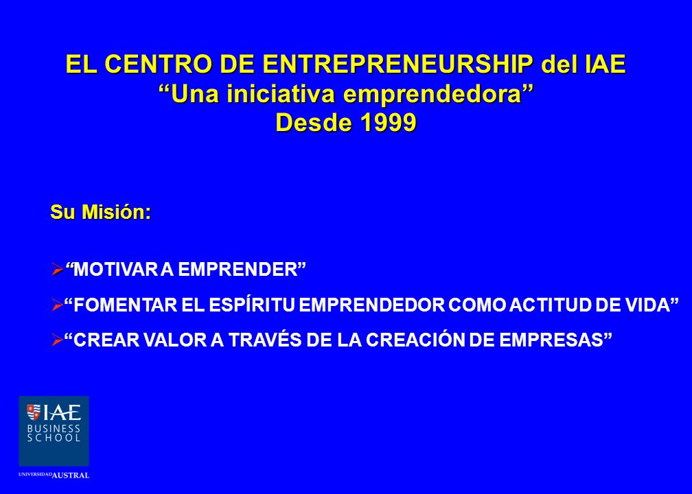 EL CENTRO DE ENTREPRENEURSHIP del IAE Una iniciativa emprendedora