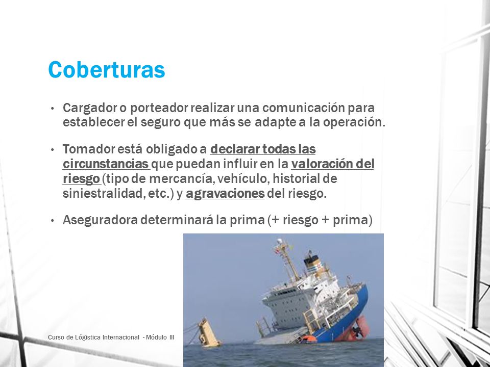 Coberturas Cargador o porteador realizar una comunicación para establecer el seguro que más se adapte a la operación.