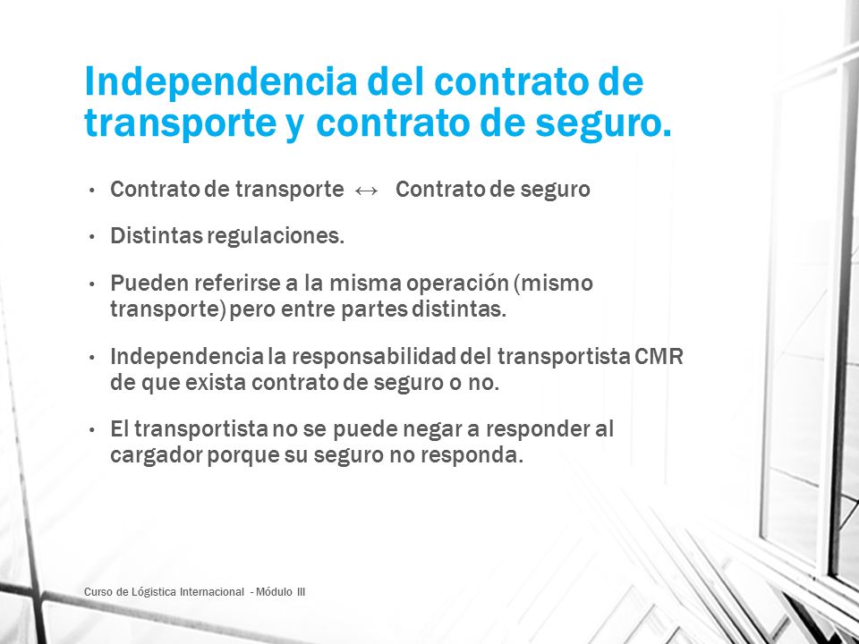 Independencia del contrato de transporte y contrato de seguro.