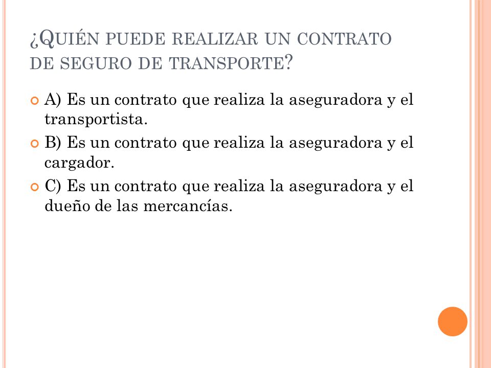 ¿Quién puede realizar un contrato de seguro de transporte