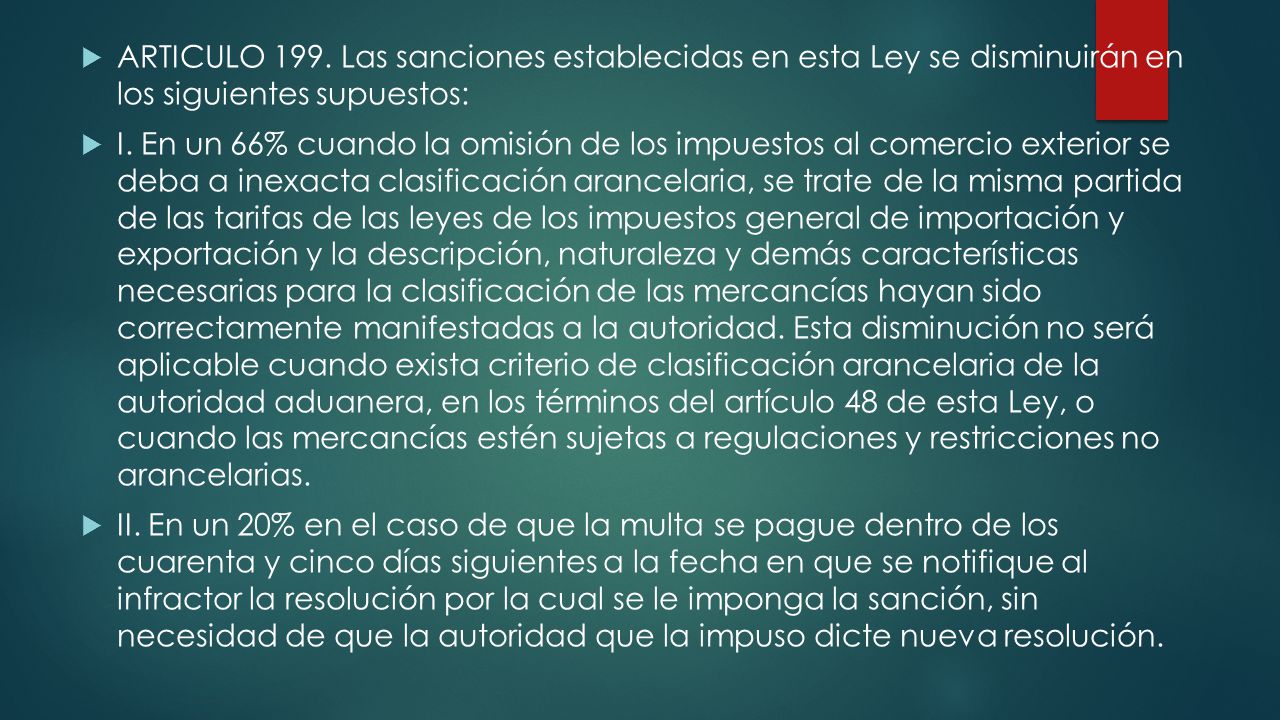 ARTICULO 199. Las sanciones establecidas en esta Ley se disminuirán en los siguientes supuestos: