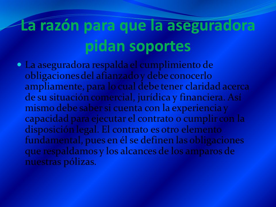 La razón para que la aseguradora pidan soportes