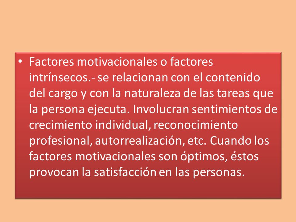 Factores motivacionales o factores intrínsecos