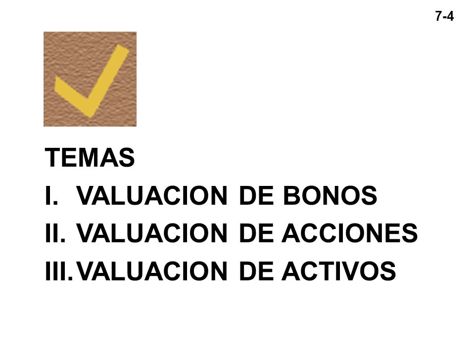 TEMAS VALUACION DE BONOS VALUACION DE ACCIONES VALUACION DE ACTIVOS