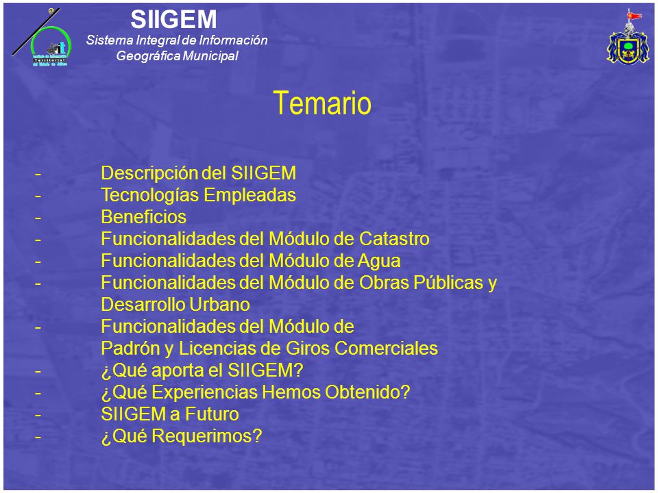 Temario - Descripción del SIIGEM - Tecnologías Empleadas - Beneficios