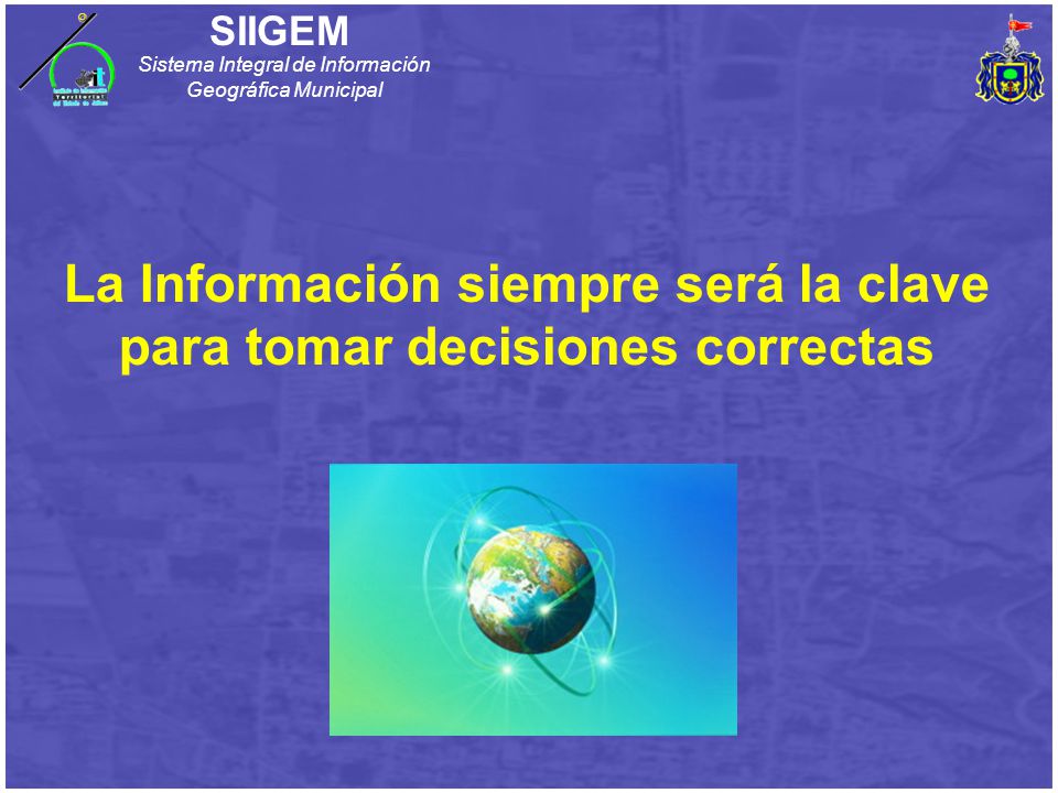 La Información siempre será la clave para tomar decisiones correctas