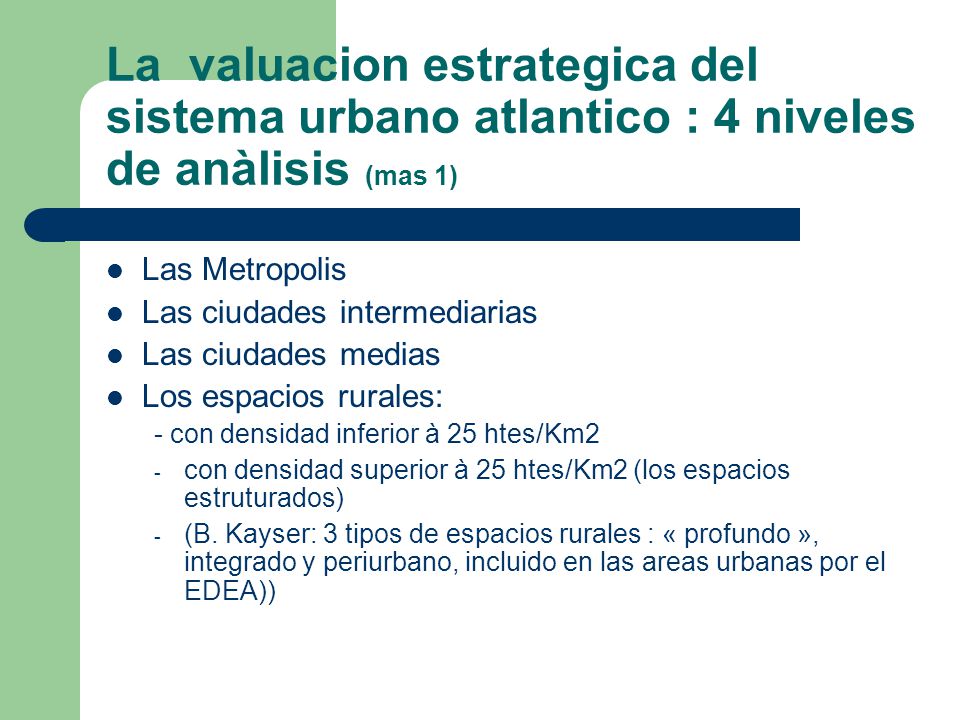 La valuacion estrategica del sistema urbano atlantico : 4 niveles de anàlisis (mas 1)