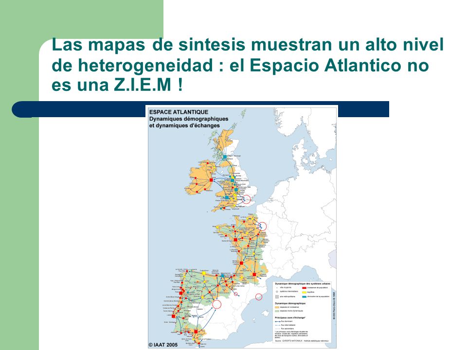 Las mapas de sintesis muestran un alto nivel de heterogeneidad : el Espacio Atlantico no es una Z.I.E.M !