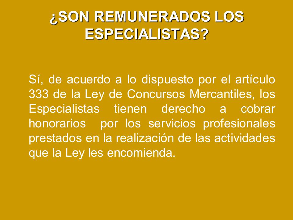 ¿SON REMUNERADOS LOS ESPECIALISTAS