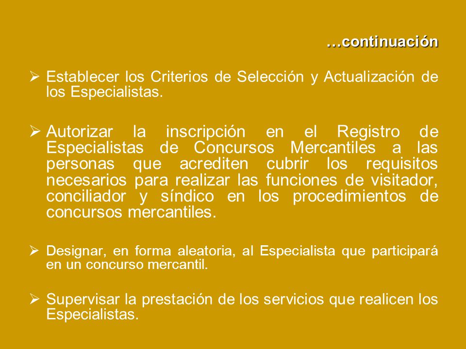 …continuación Establecer los Criterios de Selección y Actualización de los Especialistas.