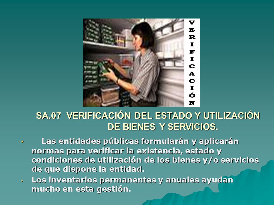 SA.07 VERIFICACIÓN DEL ESTADO Y UTILIZACIÓN DE BIENES Y SERVICIOS.