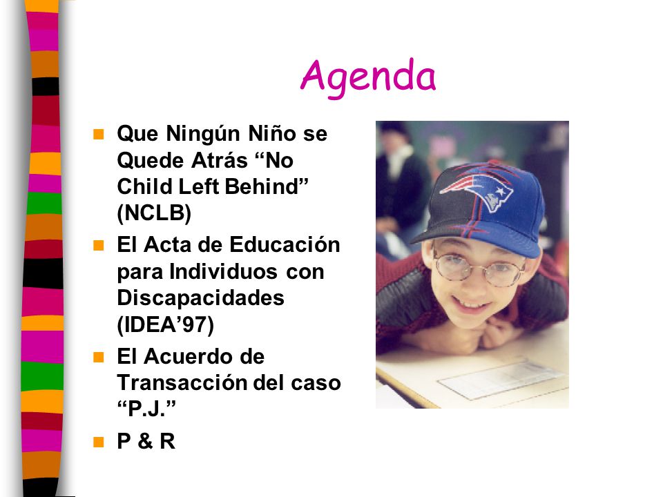 Agenda Que Ningún Niño se Quede Atrás No Child Left Behind (NCLB)