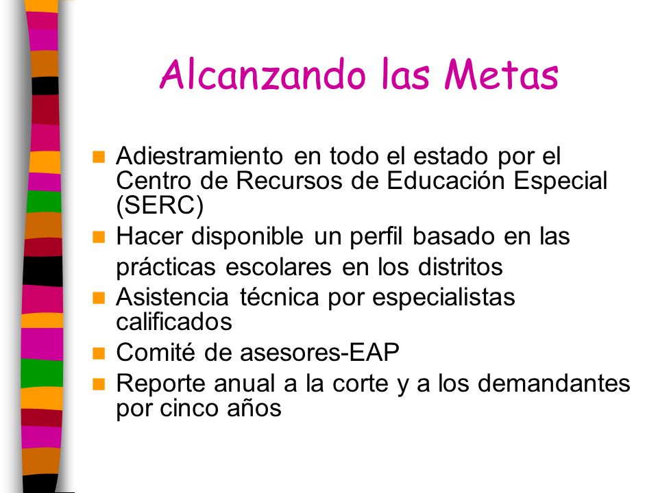 Alcanzando las Metas Adiestramiento en todo el estado por el Centro de Recursos de Educación Especial (SERC)
