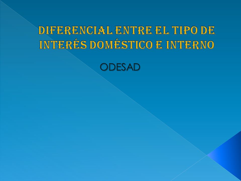 DIFERENCIAL ENTRE EL TIPO DE INTERÉS DOMÉSTICO E INTERNO