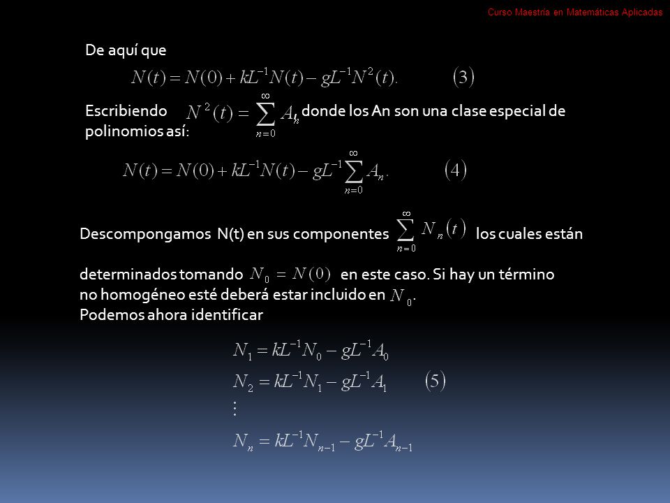Escribiendo , donde los An son una clase especial de polinomios así: