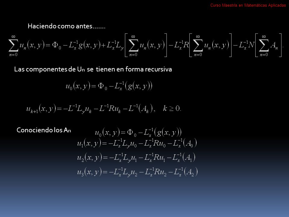 Las componentes de Un se tienen en forma recursiva