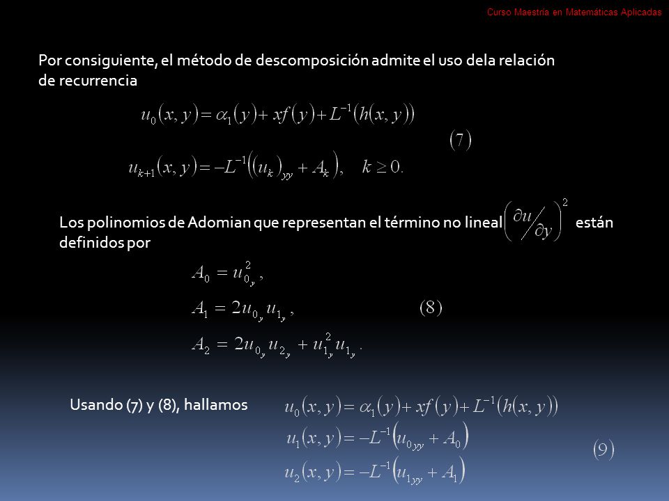 Los polinomios de Adomian que representan el término no lineal están