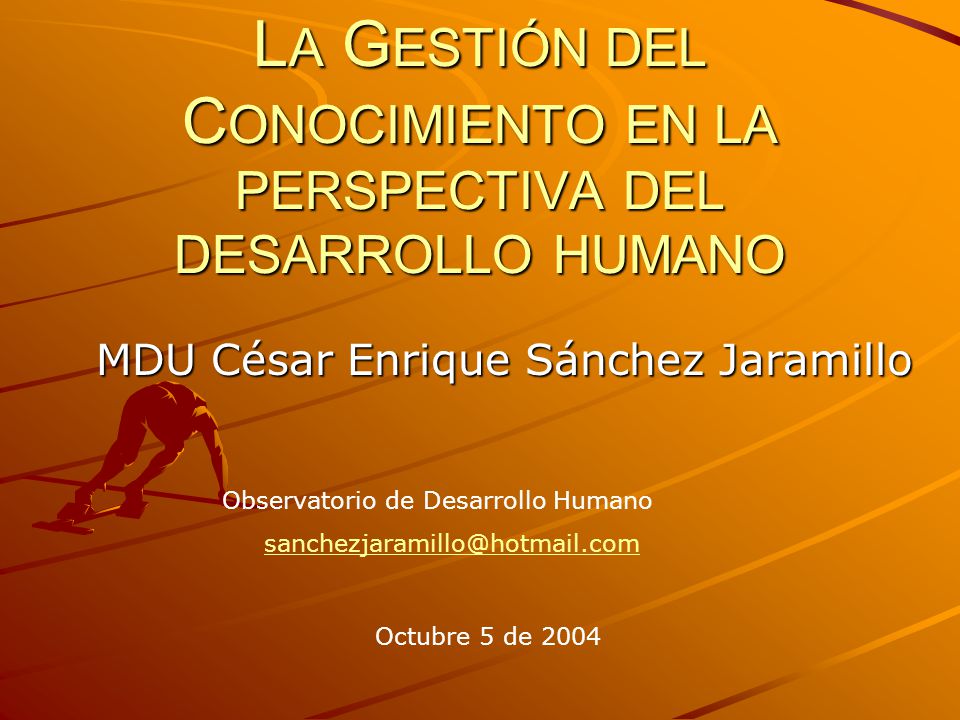 LA GESTIÓN DEL CONOCIMIENTO EN LA PERSPECTIVA DEL DESARROLLO HUMANO