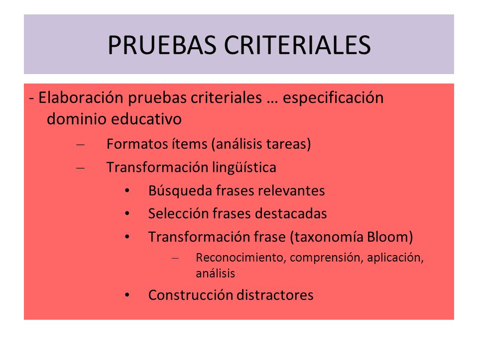 PRUEBAS CRITERIALES - Elaboración pruebas criteriales … especificación dominio educativo. Formatos ítems (análisis tareas)