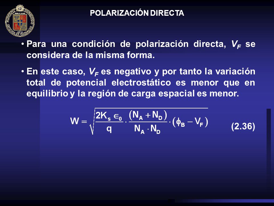 POLARIZACIÓN DIRECTA Para una condición de polarización directa, VF se considera de la misma forma.