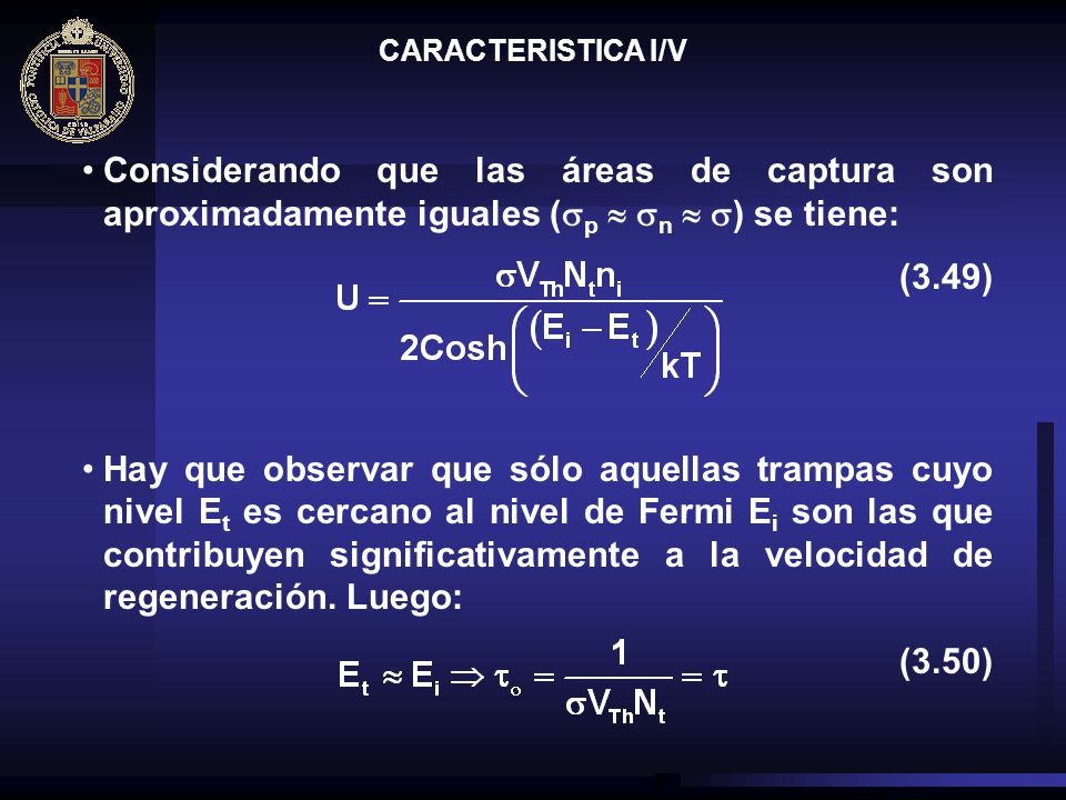 CARACTERISTICA I/V Considerando que las áreas de captura son aproximadamente iguales (p  n  ) se tiene: