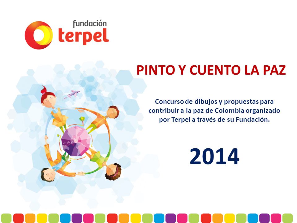 PINTO Y CUENTO LA PAZ Concurso de dibujos y propuestas para contribuir a la paz de Colombia organizado por Terpel a través de su Fundación.