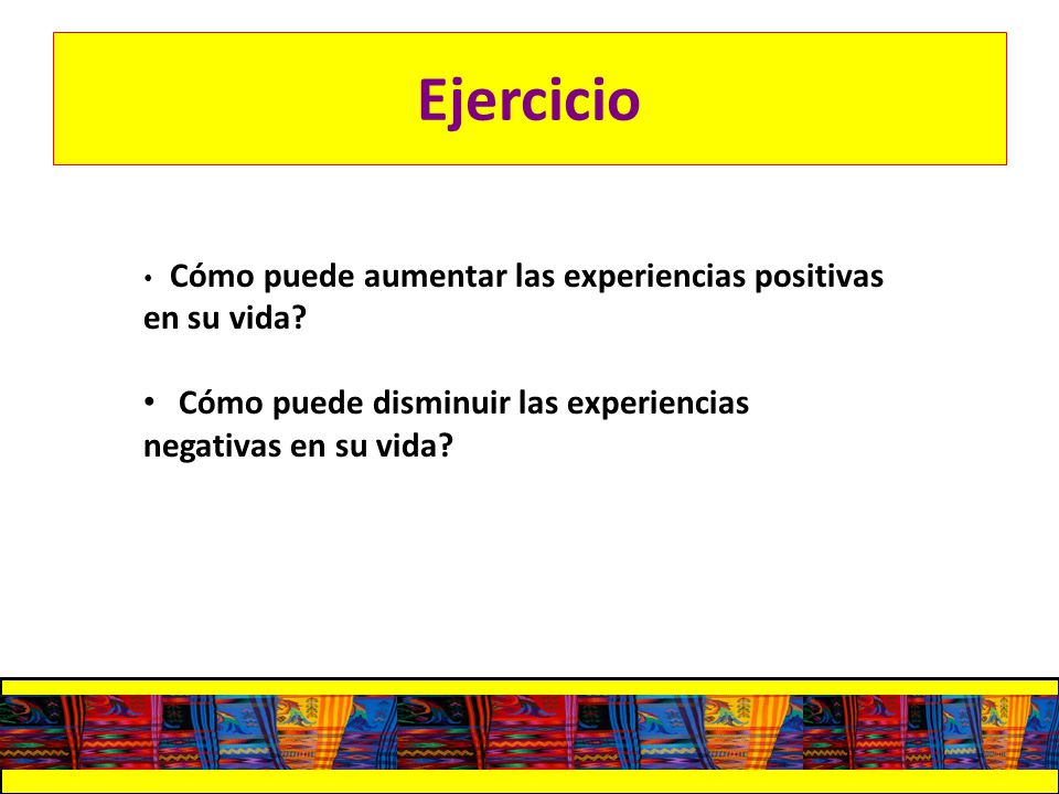 Ejercicio Cómo puede disminuir las experiencias negativas en su vida