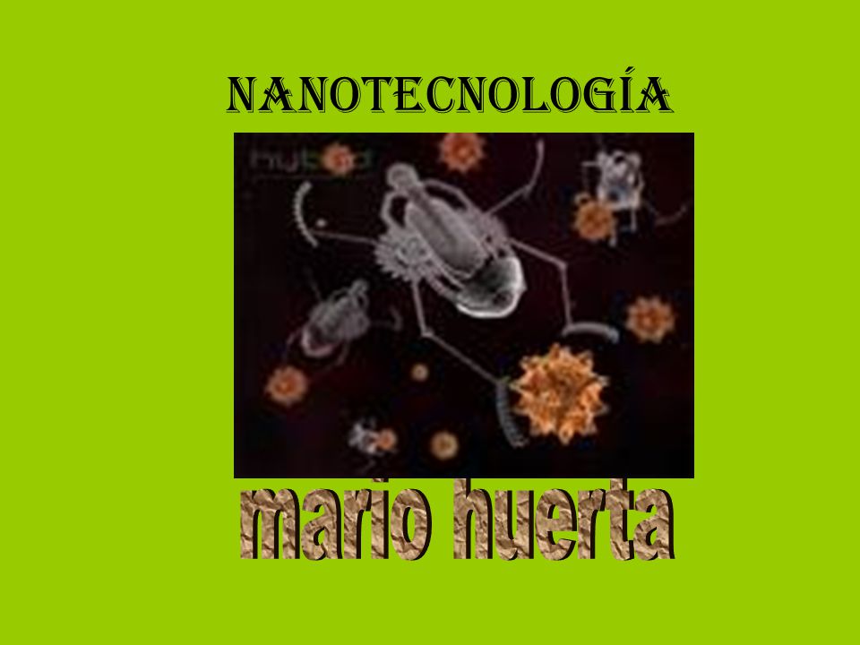nanotecnología mario huerta