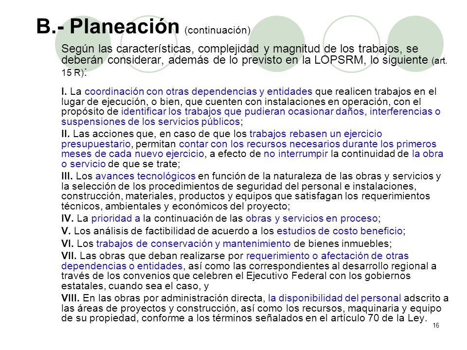 El PAOS Las dependencia y entidades deben formular su PAOS atendiendo a lo dispuesto en el artículo 21 de la Ley y 15 de su Reglamento;