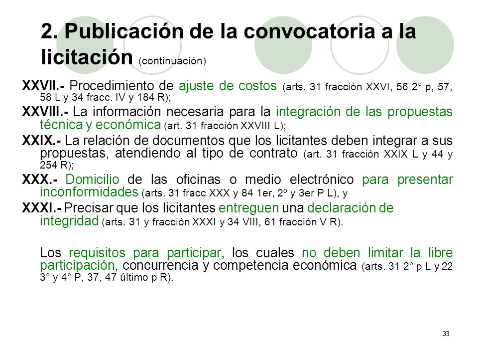 3. Junta de Aclaraciones Se debe celebrar cuando menos una (art. 34 2° p L) y podrán celebrar las necesarias (art. 40 7° p R).