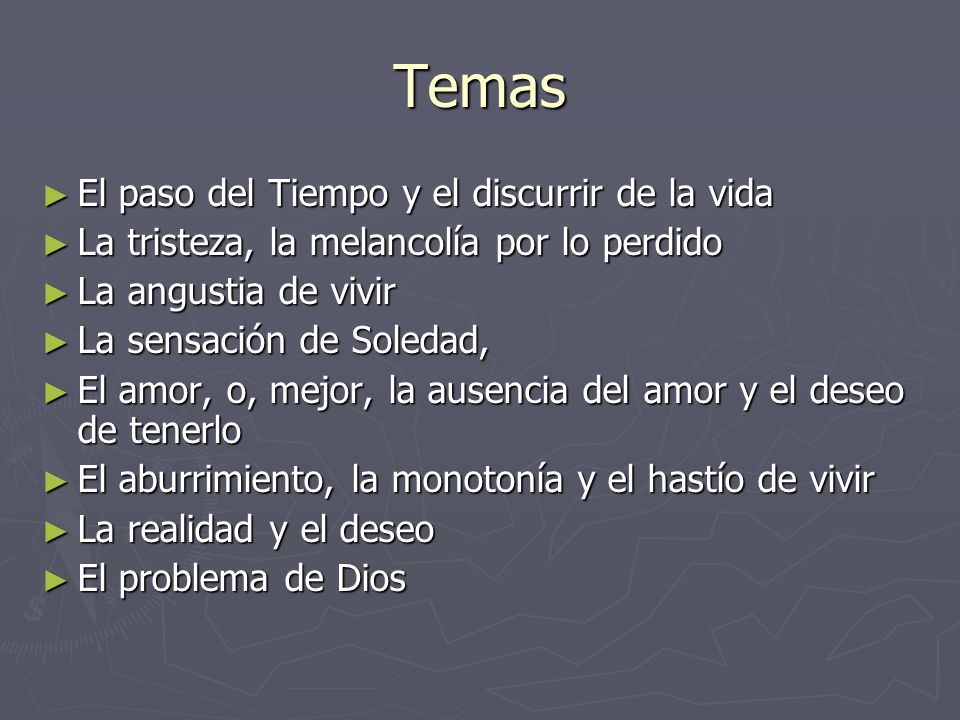 Temas El paso del Tiempo y el discurrir de la vida