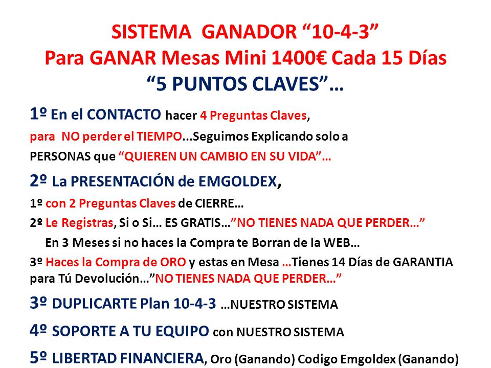 SISTEMA GANADOR Para GANAR Mesas Mini 1400€ Cada 15 Días 5 PUNTOS CLAVES …