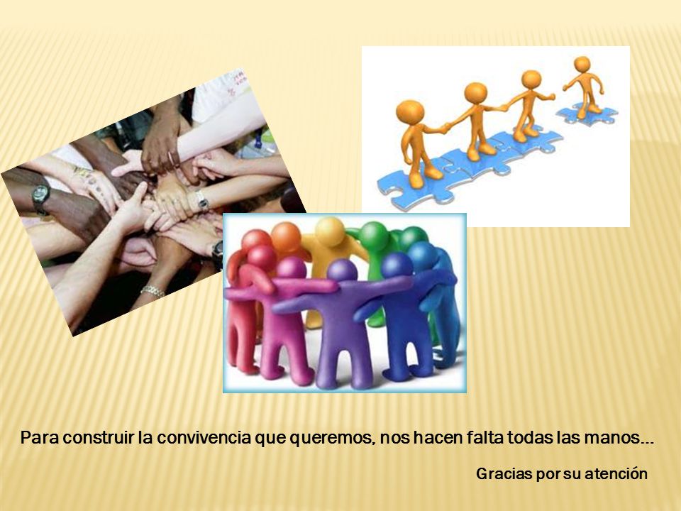 Para construir la convivencia que queremos, nos hacen falta todas las manos…