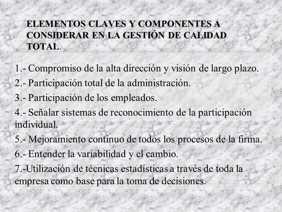 1.- Compromiso de la alta dirección y visión de largo plazo.