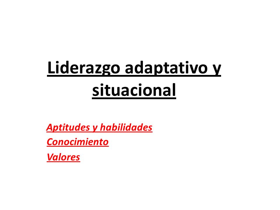 Liderazgo adaptativo y situacional