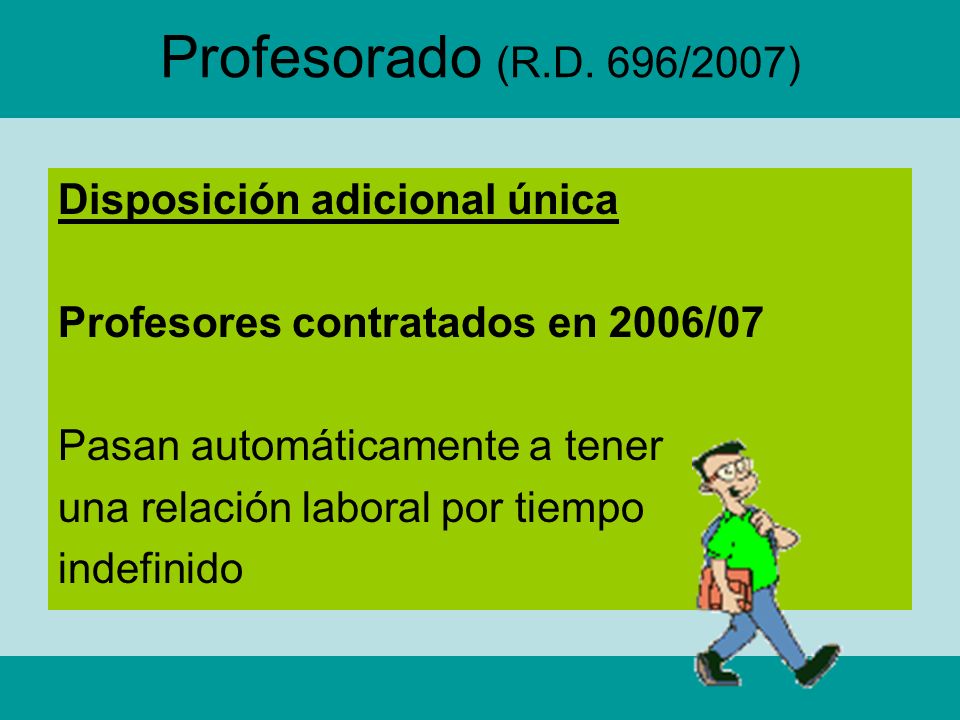 Profesorado (R.D. 696/2007) Disposición adicional única