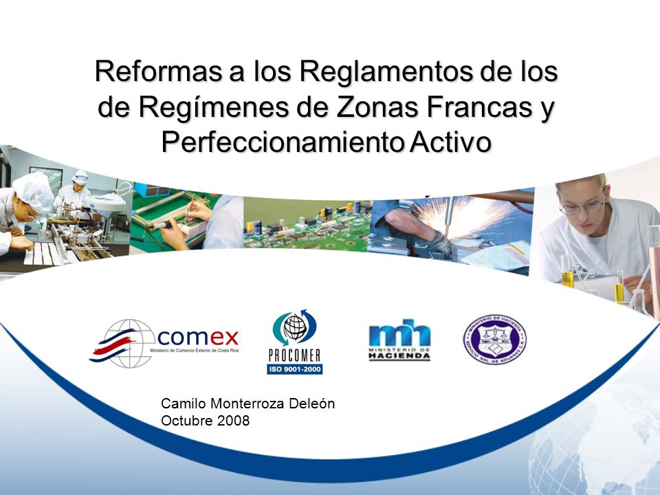 Reformas a los Reglamentos de los de Regímenes de Zonas Francas y Perfeccionamiento Activo