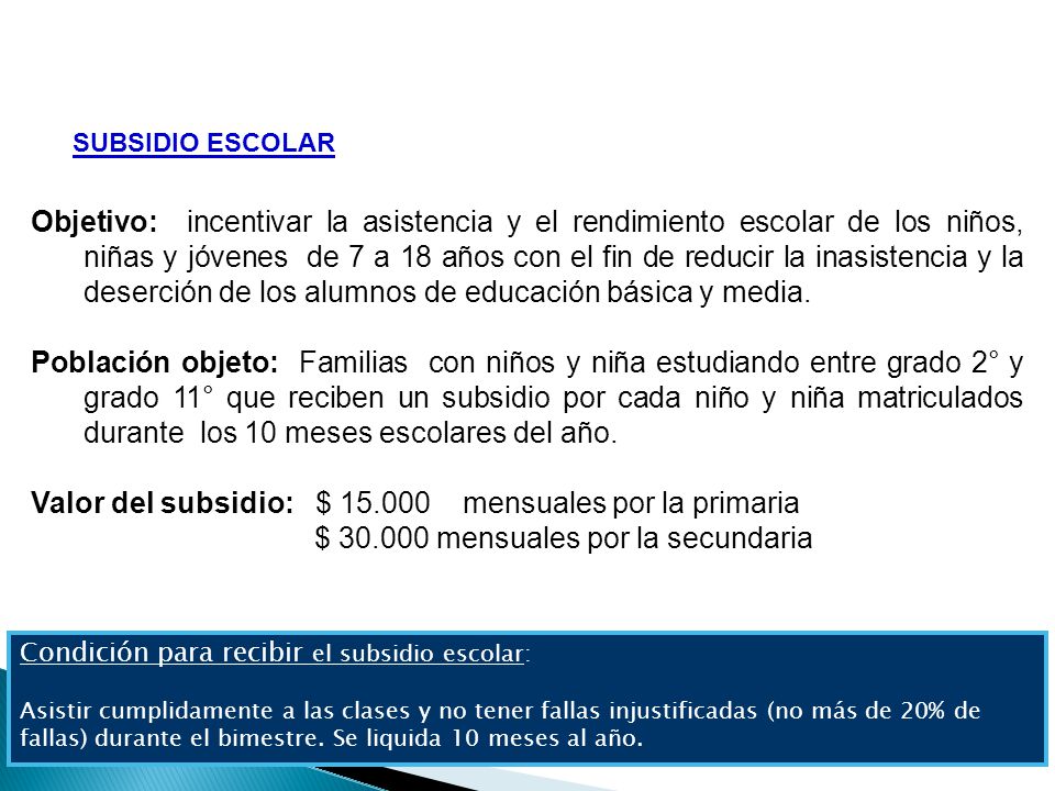 Valor del subsidio: $ mensuales por la primaria