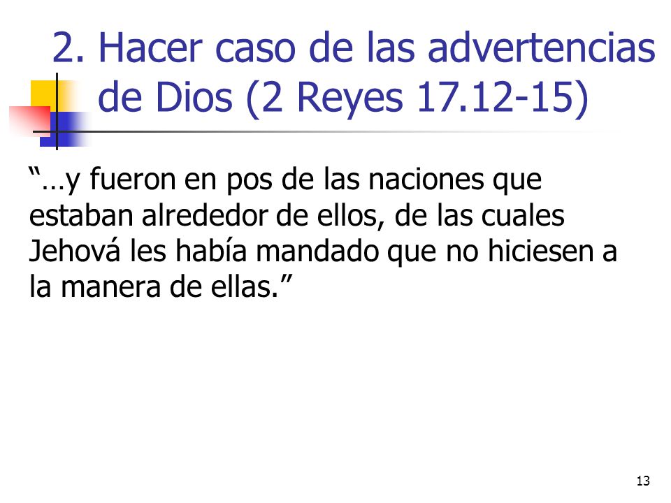 Hacer caso de las advertencias de Dios (2 Reyes )