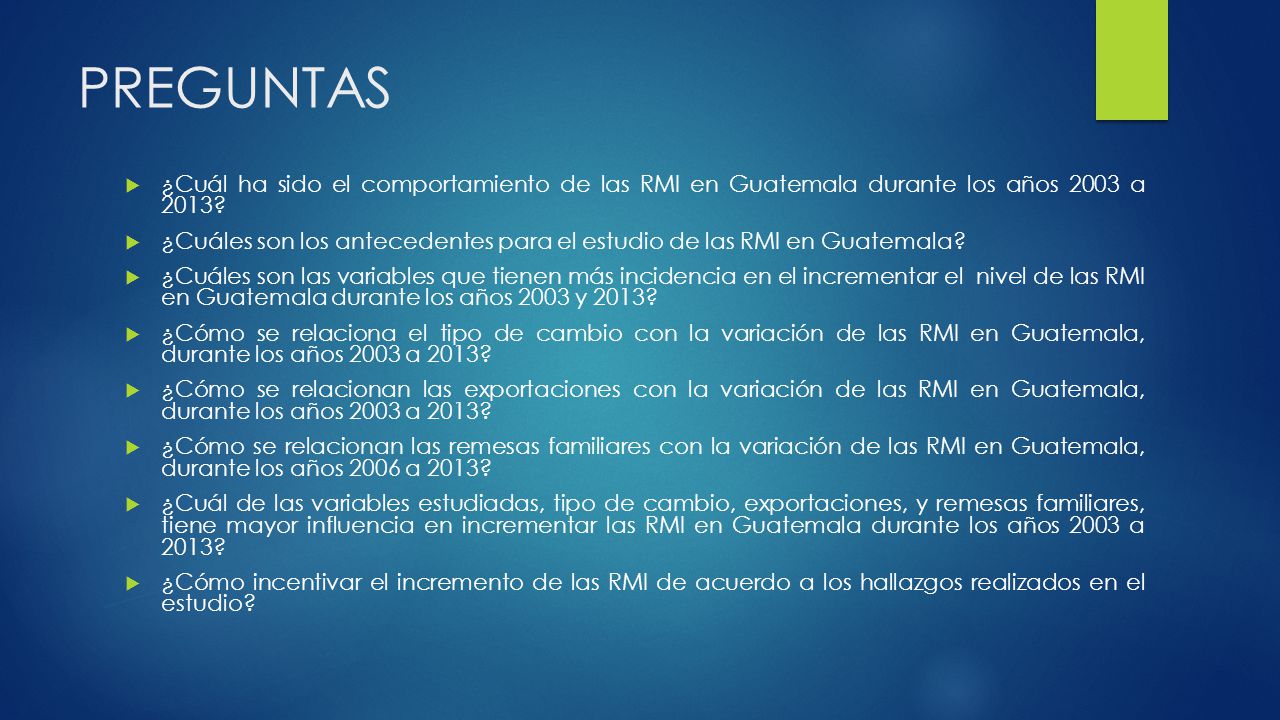 PREGUNTAS ¿Cuál ha sido el comportamiento de las RMI en Guatemala durante los años 2003 a 2013