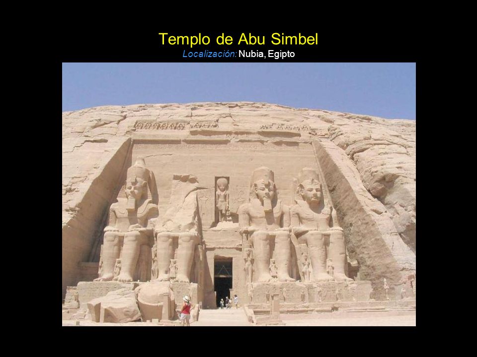 Templo de Abu Simbel Localización: Nubia, Egipto