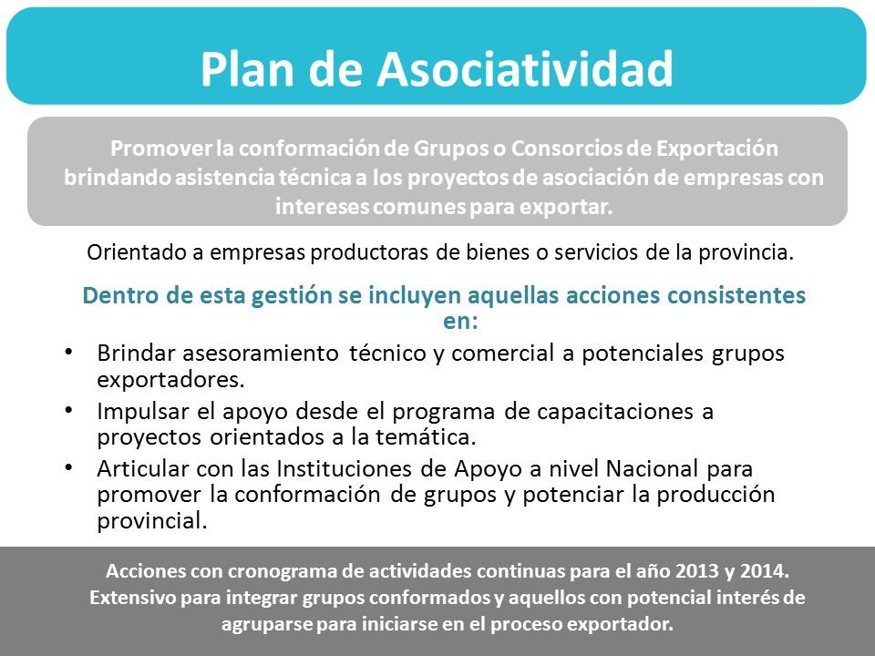 Dentro de esta gestión se incluyen aquellas acciones consistentes en: