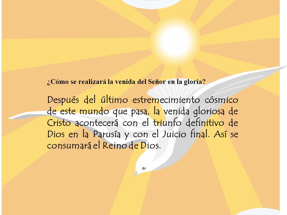 ¿Cómo se realizará la venida del Señor en la gloria