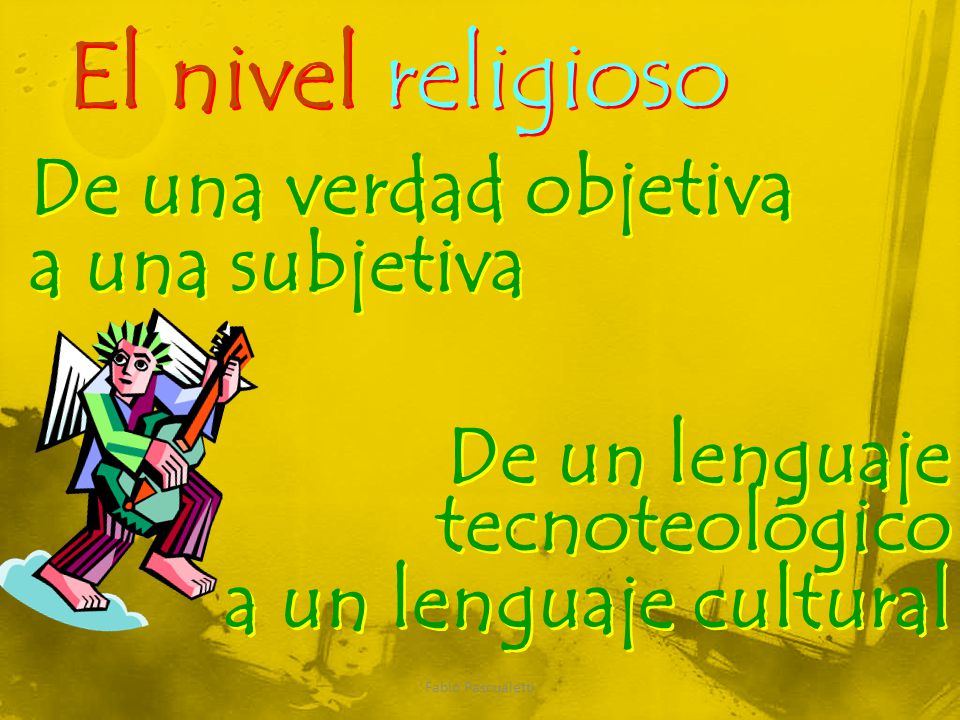 El nivel religioso De una verdad objetiva a una subjetiva