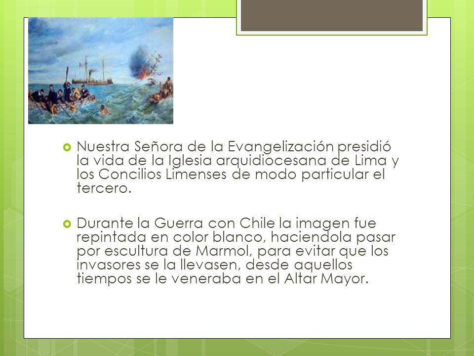 Nuestra Señora de la Evangelización presidió la vida de la Iglesia arquidiocesana de Lima y los Concilios Limenses de modo particular el tercero.