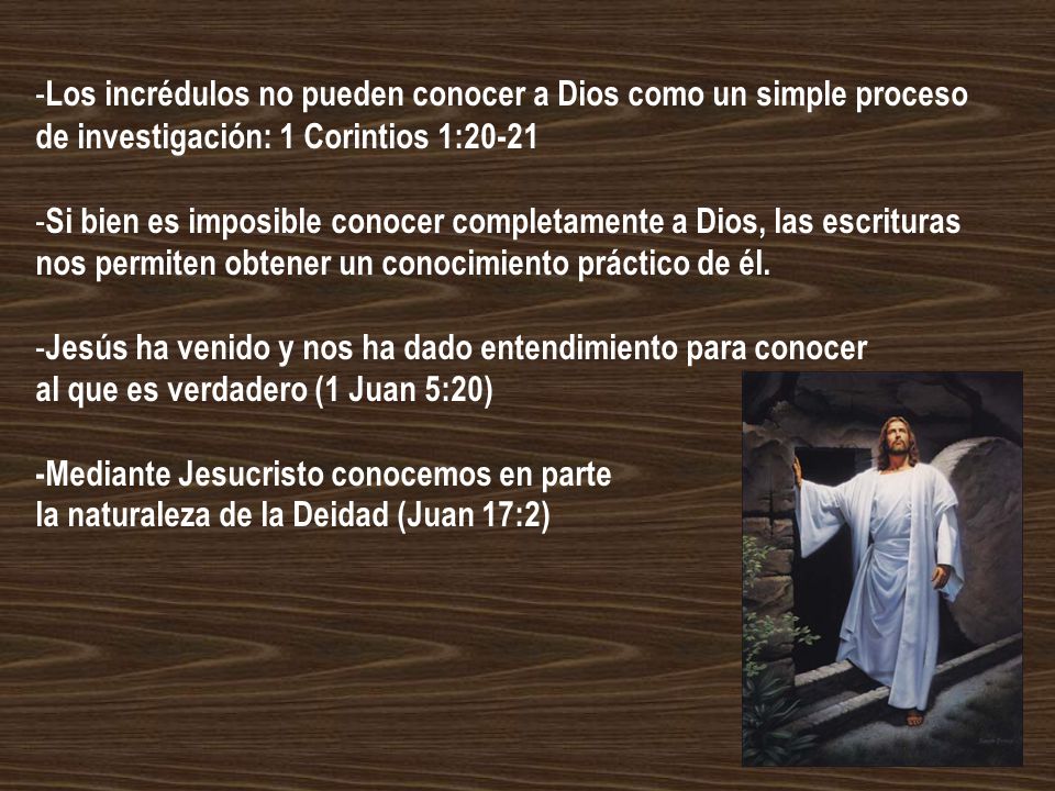 Los incrédulos no pueden conocer a Dios como un simple proceso