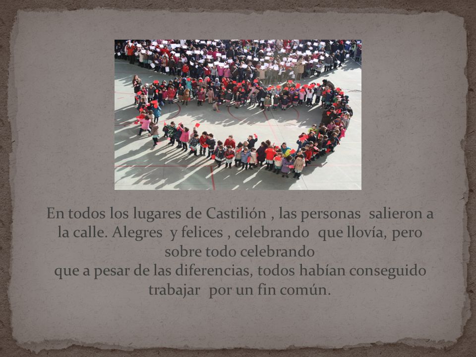 En todos los lugares de Castilión , las personas salieron a la calle