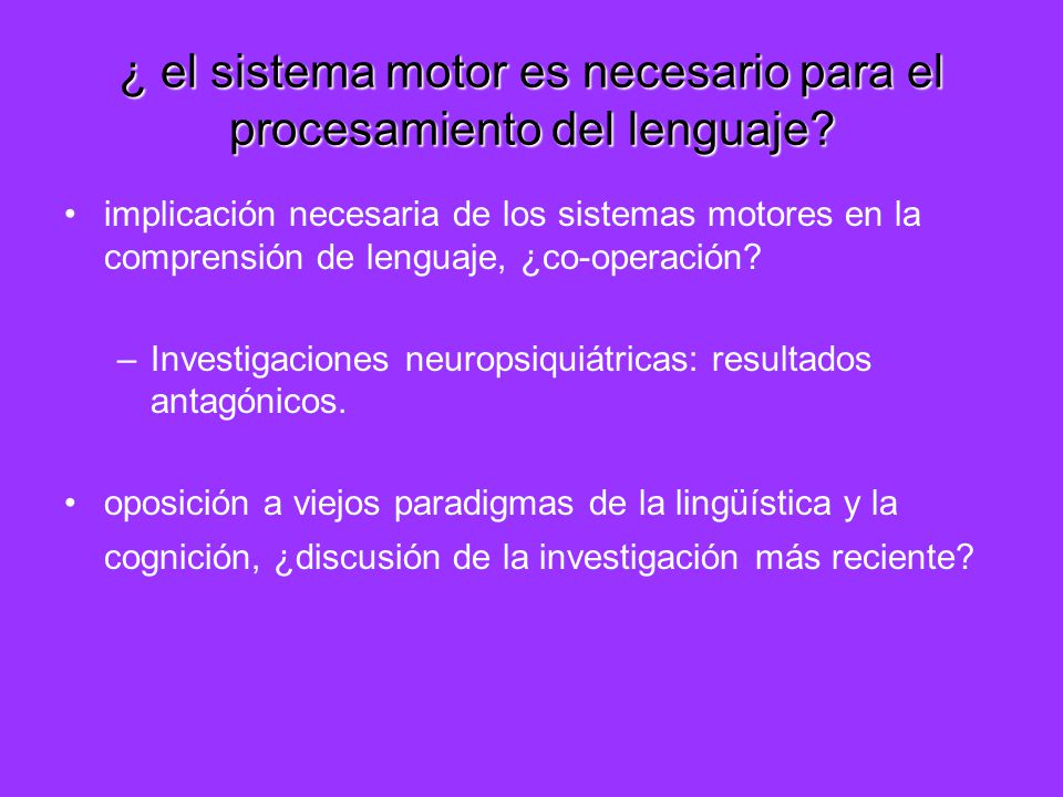 ¿ el sistema motor es necesario para el procesamiento del lenguaje