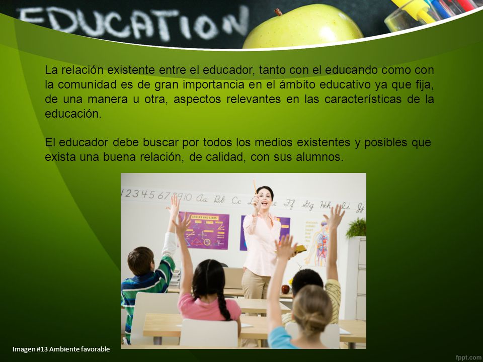 La relación existente entre el educador, tanto con el educando como con la comunidad es de gran importancia en el ámbito educativo ya que fija, de una manera u otra, aspectos relevantes en las características de la educación.
