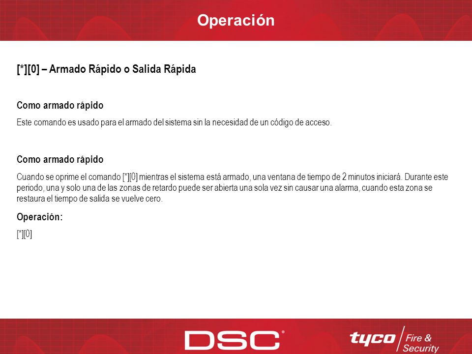Operación [*][0] – Armado Rápido o Salida Rápida Como armado rápido